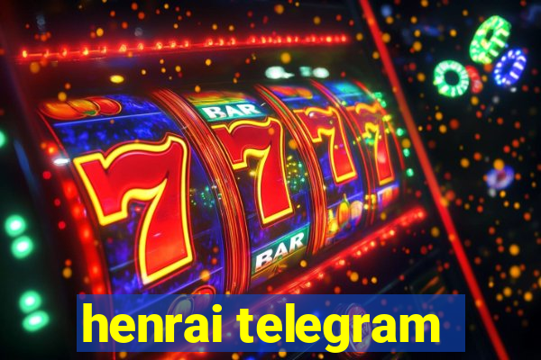 henrai telegram